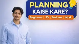 Life aur Business ke liye Planning Kaise Kare?