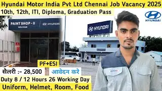 Salary 28500 Hyundai Motor India Job Vacancy 2025 | Hyundai Motor Company Chennai Job Vacancy 2025