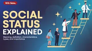 SOCIAL STATUS EXPLAINED|Meaning, Definition, Characteristics, Types & Importance in Detail#sociology