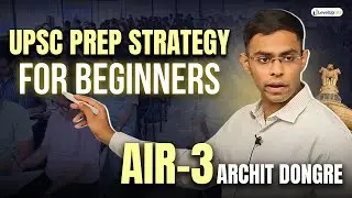 AIR 3 Archit Dongre&rsquo;s 1-Year Prep Blueprint | Clear UPSC in ONE Attempt