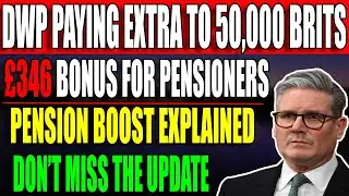 DWP Issues &pound;346 Payments to 50,000 Additional State Pensioners- Kier Starmer