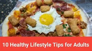 10 Healthy Lifestyle Tips for Adults