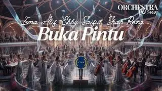 Buka Pintu • Isma Alif, Ebby Saiful, Shah Reza (Cover) | Orchestra / Orkestra / Orkester
