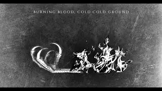 BURNING BLOOD COLD COLD GROUND