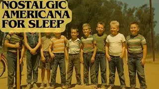 Nostalgic Americana For Sleep | Were Kids Really Free to Roam in the 1960s?