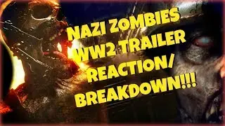 NAZI ZOMBIES WW2!!! LIVE TRAILER REACTION AND BREAKDOWN!!! PT 1