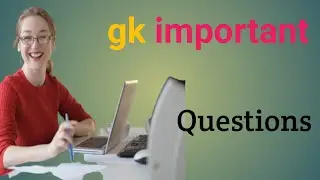 gk questions all competitive exams/ssc railway bank police patwari upsc exam / important questions