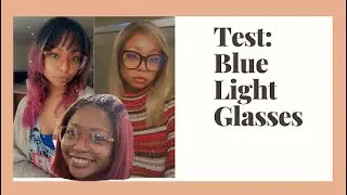 Testing Blue Light Glasses: Do They Work?
