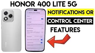 Honor 400 Lite 5G &ndash; Hidden Features in Notifications & Control Center