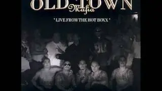 OLDTOWN-MAFIA LIVE FROM THE HOTBOXX
