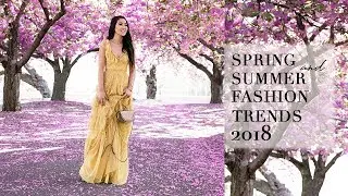 Spring Summer Fashion Trends and Styles 2018