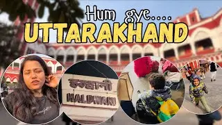 Finally!!!! Haldwani apne sasural pahunch gayi || Train itni late thi….dimag kharab ho gya || 