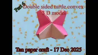 Tutorial ke 359 - Unit Origami Polyhedron by Tomoko Fuse Part 6-2.1 Double sided convex 3 D