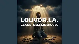 Clamei e Ele Me Ergueu