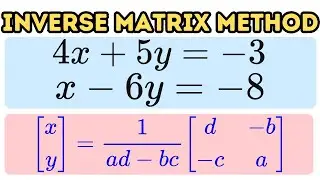How to Solve System of Linear Equations Using the Inverse Mattix Method