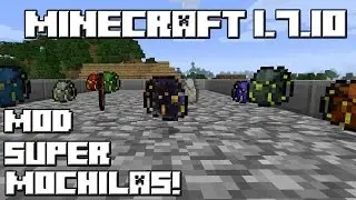 Minecraft 1.7.10 MOD SUPER MOCHILAS!
