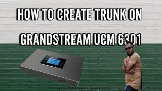 HOW TO CREATE SIP TRUNK ON GRANSTREAM UCM 6301 | IPTSP FULL TRUNK CONFIGURATION & ESTABLISHMENT |