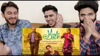 REACTION ON || MIMI || NEW TRAILER || PANKAJ TRIPATHI || KRITI SANON || 3H REACTERS
