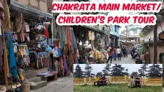 Chakrata Main Market/Sadar Bazar/Chhawni Bazar & Children's Park Tour , Hill Station Near Mussoorie