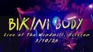 Bikini Body - Bond Girl / Miss World Live at The Windmill 03/10/25