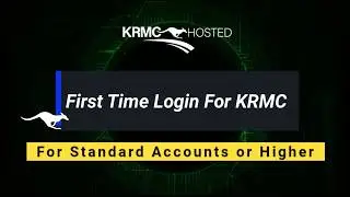 First Time Login and Setup of New KRMC-Hosted Accounts: Standard or Higher