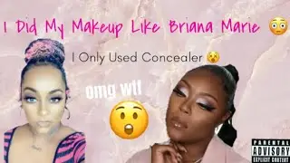 I Did My Makeup Like Briana Marie #FullFace #Usingonlyconcealer #Brianamarie