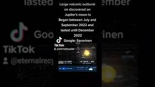 Savorinen and Explanation For Jupiter's Moon Io Large Volcano Eruption Long Time Enf Of Year 2022.
