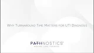 Why Turnaround Time Matters for UTI Diagnosis