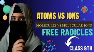 🔥 Atom vs Ion, Molecule vs Molecular Ion | Grade 9 Chemistry |  Fundamentals of Chemistry |Zulfiplex