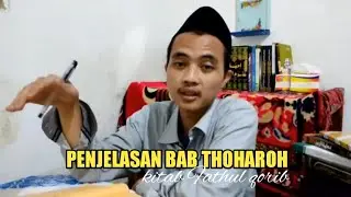 full makna + penjelasan kitab Fathul Qorib bab Thoharoh (bersuci) ala santri salaf
