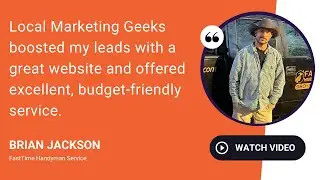 Local Marketing Geeks Review by Brian Jackson, FastTime Handyman Service