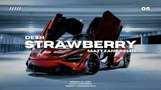 DESH - STRAWBERRY (Matt Zane Remix)