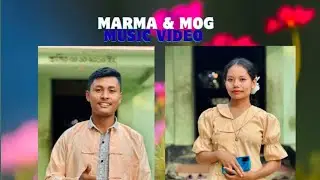 Marma/Mog music video || Khyowsu Khrema labya law || MMR Community 