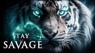 Stay Savage | The Animal Inside Me &mdash; Tribal Workout Anthem