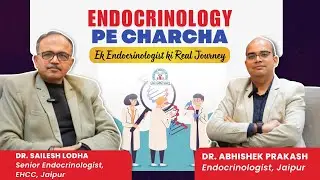 Endocrinology Pe Charcha | Ek Endocrinologist Ki Real Journey & Ground Reality