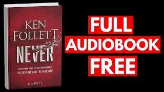 Never by Ken Follett [Full Audiobook Free]