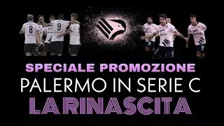 Speciale Promozione in Serie C - Palermo 