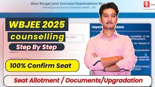 WBJEE 2025 e-Counselling Process Explained | Full Process, Seat Allotment & Document Verification |