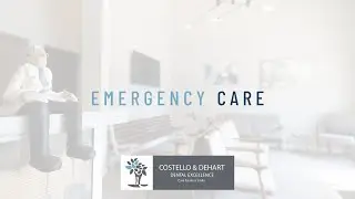 Emergency Dental Care - Costello & DeHart Dental Excellence