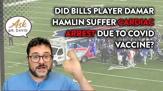 Did Bills Player Damar Hamlin Suffer Cardiac Arrest Due to COVID Vaccine? | Ask Dr. David
