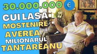 Cui A Decis Sa Lase Toata Averea Milionarul Cristian Tantareanu, 30 mil de Euro Catre Rude