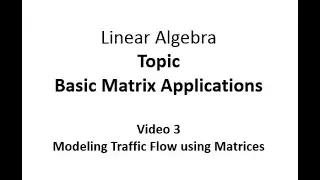 Modeling Traffic Flow Using Matrices