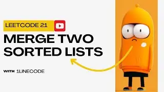 Leetcode 21 | Merge Two Sorted Array