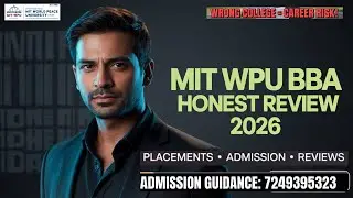 MIT WPU BBA Review 2026 | Fees, Placements, Eligibility, Campus & Honest Opinion