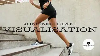 Active Living | Exercise | Visualisation - Sensory Meditation
