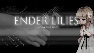 ENDER LILIES Quietus of the Knights Main Theme Guitar Cover Metal/Rock【エンダーリリーズ】