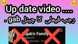 Rajab Bhai ka chanel gaab.And. update video.🥺