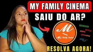 MY FAMILY CINEMA PAROU DE FUNCIONAR? MY FAMILY CINEMA SAIU FORA DO AR? VEJA COMO RESOLVER!
