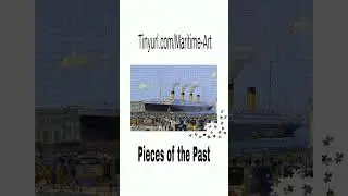 Pieces of the Past   Titanic Anniversary 2024 - Jigsaw Puzzles from Maritime Art by James A. Flood