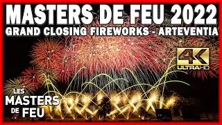 ⁽⁴ᴷ⁾ Les Masters De Feu 2022: Grand Closing Fireworks - ArtEventia - Feu d'artifice
